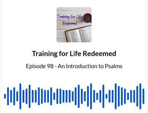 Episode 98 Introduction to Psalms